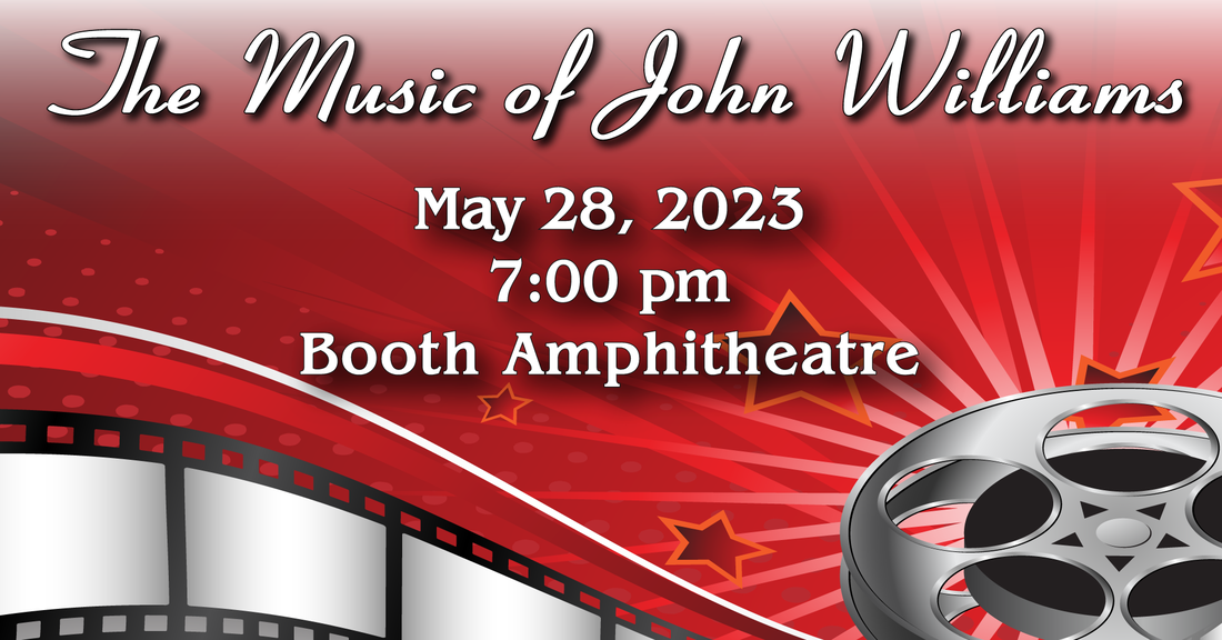An American Celebration: The Music of John Williams -- May 28, 2023 -- Booth Amphitheatre